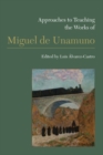 Approaches to Teaching the Works of Miguel de Unamuno - Book