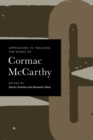 Approaches to Teaching the Works of Cormac McCarthy - Book