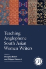 Teaching Anglophone South Asian Women Writers - Book