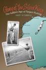 Glory of the Silver King : The Golden Age of Tarpon Fishing - Book