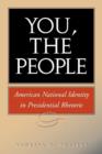 You, the People : American National Identity in Presidential Rhetoric - Book