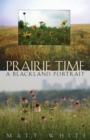 Prairie Time : A Blackland Portrait - eBook