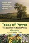 Trees of Power : Ten Essential Arboreal Allies - Book