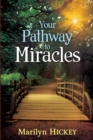 Your Pathway to Miracles : Activate the Power of God in Your Life - Book