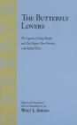 The Butterfly Lovers : The Legend of Liang Shanbo and Zhu Yingtai: Four Versions with Related Texts - Book