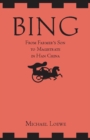 Bing: From Farmer's Son to Magistrate in Han China : From Farmer's Son to Magistrate in Han China - Book