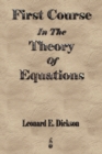 First Course In The Theory Of Equations - Book