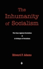 The Inhumanity of Socialism - Book