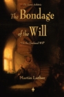 The Bondage of the Will - Book
