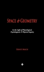 Space and Geometry : In the Light of Physiological, Psychological, and Physical Inquiry - Book