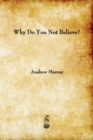 Why Do You Not Believe? - Book