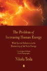 The Problem of Increasing Human Energy : With Special Reference to the Harnessing of the Sun's Energy - Book