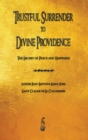 Trustful Surrender to Divine Providence : The Secret of Peace and Happiness - Book