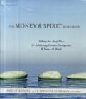 Money and Spirit Workshop : A Step-by-Step Plan for Achieving Greater Prosperity and Peace of Mind - Book