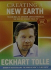 Creating a New Earth : Teachings to Awaken Consciousness: The Best of Eckhart Tolle TV - Season One - Book