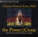 The Power of the Crone : Myths and Stories of the Wise Woman Archetype - Book