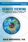 Remote Viewing : The Complete User's Manual for Coordinate Remote Viewing - Book