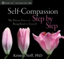 Self-Compassion Step by Step : The Proven Power of Being Kind to Yourself - Book