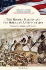 The Robber Barons and the Sherman Antitrust Act : Reshaping American Business - Book