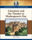 Literature and the Theater in Shakespeare's Day - Book