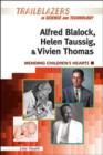 Alfred Blalock, Helen Taussig, & Vivien Thomas : Mending Children's Hearts - Book