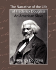 The Narrative of the Life of Frederick Douglass - An American Slave - Book