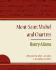 Mont-Saint Michel and Chartres - Henry Adams - Book