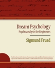Dream Psychology - Psychoanalysis for Beginners - Sigmund Frued - Book