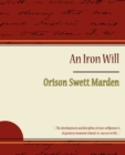 The Iron Will - Orison Swett Marden - Book