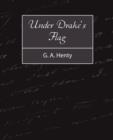 Under Drake's Flag - Book