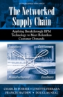 The Networked Supply Chain : Applying Breakthrough BPM Technology to Meet Relentless Customer Demands - eBook