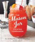 The Mason Jar Cocktail Companion - Book