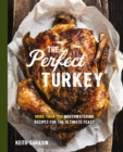 Perfect Turkey Cookbook : More than 500 Mouthwatering Recipes for the Ultimate Feast - Book