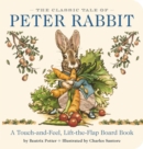 The Classic Tale of Peter Rabbit Touch and Feel Board Book : A Touch and Feel Lift the Flap Board Book - Book