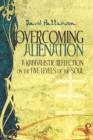 Overcoming Alienation : A Kabbalistic Reflection on the Five Levels of the Soul - Book
