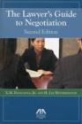 The Lawyer's Guide to Negotiation - Book