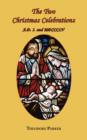 The Two Christmas Celebrations A.D. I. and MDCCCLV - Book