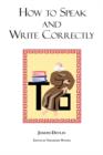 How to Speak and Write Correctly : Joseph Devlin's Classic Text - Laminated Hardcover - Book