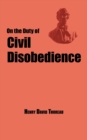 On the Duty of Civil Disobedience - Thoreau's Classic Essay - Book