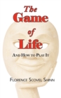 The Game of Life - And How to Play It - Book