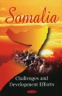 Somalia : Challenges & Development Efforts - Book