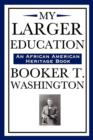 My Larger Education (an African American Heritage Book) - Book