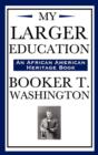 My Larger Education (an African American Heritage Book) - Book