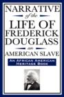 Narrative of the Life of Frederick Douglass, an American Slave : Written by Himself (an African American Heritage Book) - Book