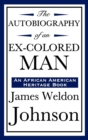 The Autobiography of an Ex-Colored Man (an African American Heritage Book) - Book
