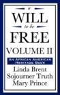 A Will to Be Free, Vol. II (an African American Heritage Book) - Book