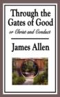 Through the Gates of Good, or Christ and Conduct - Book