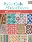 Perfect Quilts for Precut Fabrics - Book