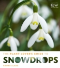 The Plant Lover's Guide to Snowdrops - Book