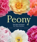 Peony : The Best Varieties for Your Garden - Book
